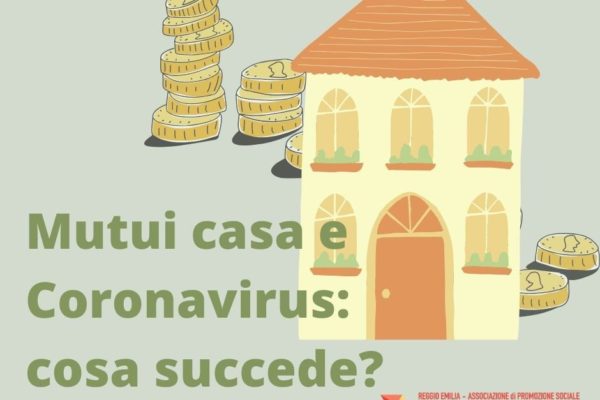 Mutui e Coronavirus. Quali aiuti, come accedervi, chi ne ha diritto e molto altro…