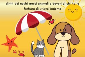 Estate, viaggi, vacanze e coinquilini a 4 zampe:  diritti dei nostri amici animali e doveri di chi ha la fortuna di viverci insieme